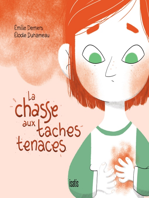 Title details for La chasse aux taches tenaces by Émilie Demers - Available